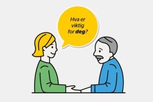 To mennesker snakker sammen, i snakkeboblen står: Hva er viktig for deg?