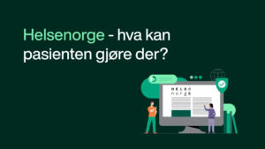 Helsenorge - Hva kan pasienten gjøre der?